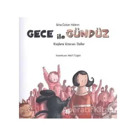Gece İle Gündüz - Kuşlara Uzanan Dallar - Sima Özkan - Final Kültür Sanat Yayınları
