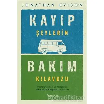 Kayıp Şeylerin Bakım Kılavuzu - Jonathan Evison - Domingo Yayınevi