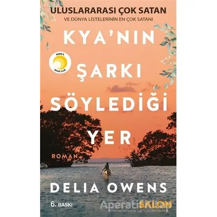Kya’nın Şarkı Söylediği Yer - Delia Owens - Salon Yayınları