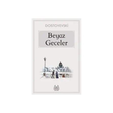 Beyaz Geceler - Fyodor Mihayloviç Dostoyevski - Arkadaş Yayınları
