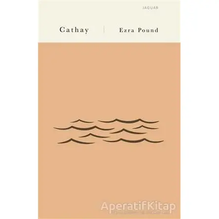 Cathay - Ezra Pound - Jaguar Kitap