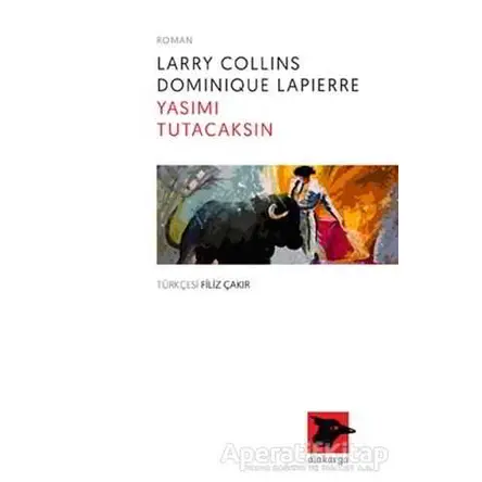 Yasımı Tutacaksın - Dominique Lapierre - Alakarga Sanat Yayınları