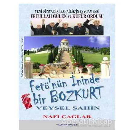 Fetönün İninde Bir Bozkurt: Veysel Şahin - Nafi Çağlar - Yalın Yayıncılık