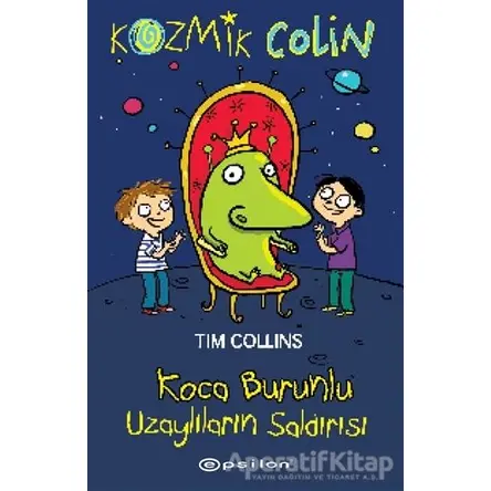 Kozmik Colin - Koca Burunlu Uzaylıların Saldırısı - Tim Collins - Epsilon Yayınevi