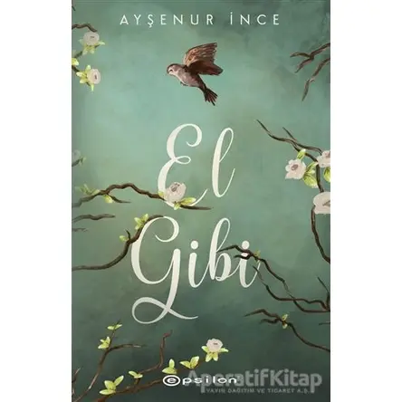 El Gibi - Ayşenur İnce - Epsilon Yayınevi
