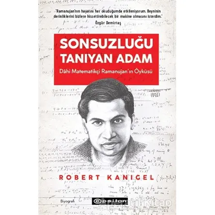 Sonsuzluğu Tanıyan Adam - Dahi Ramanujanın Hayranlık Uyandıran Yaşam Öyküsü
