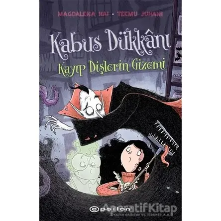 Kabus Dükkanı 2 - Kayıp Dişlerin Gizemi - Magdalena Hai - Epsilon Yayınevi
