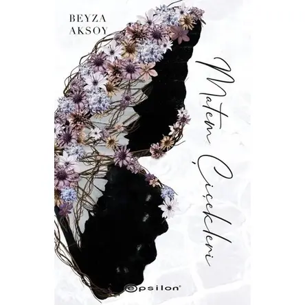 Matem Çiçekleri - Beyza Aksoy - Epsilon Yayınevi