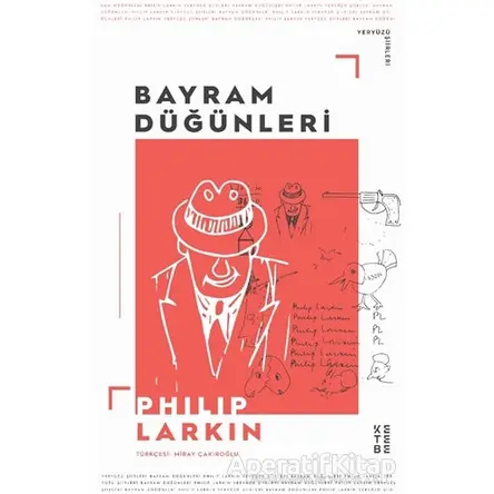 Bayram Düğünleri - Philiph Larkin - Ketebe Yayınları