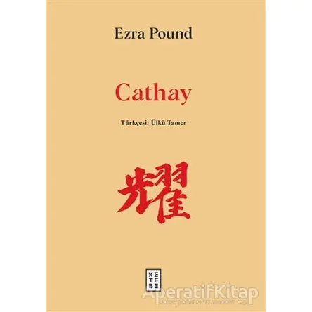 Cathay - Ezra Pound - Ketebe Yayınları