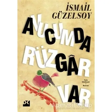 Avucumda Rüzgar Var - İsmail Güzelsoy - Doğan Kitap