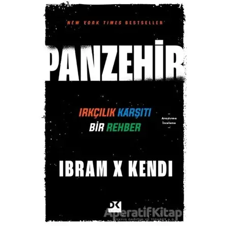 Panzehir - Irkçılık Karşıtı Bir Rehber - Ibram X Kendi - Doğan Kitap
