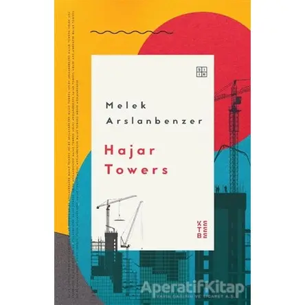 Hajar Towers - Melek Arslanbenzer - Ketebe Yayınları