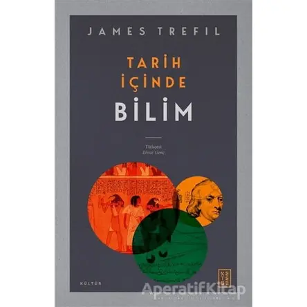 Tarih İçinde Bilim - James Trefil - Ketebe Yayınları