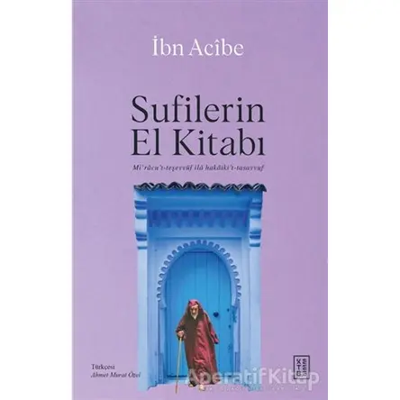 Sufilerin El Kitabı - İbn Acîbe - Ketebe Yayınları