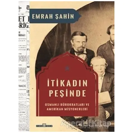 İtikadın Peşinde - Emrah Şahin - Timaş Yayınları