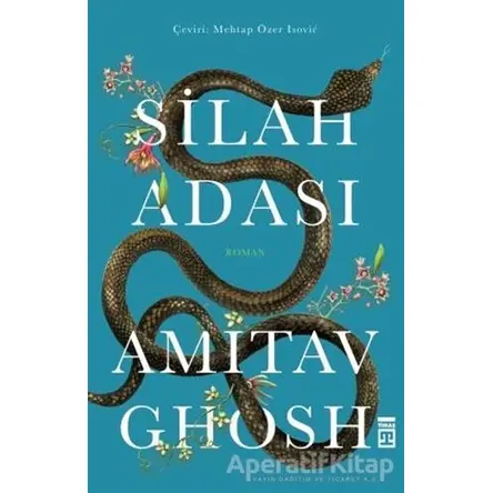 Silah Adası - Amitav Ghosh - Timaş Yayınları