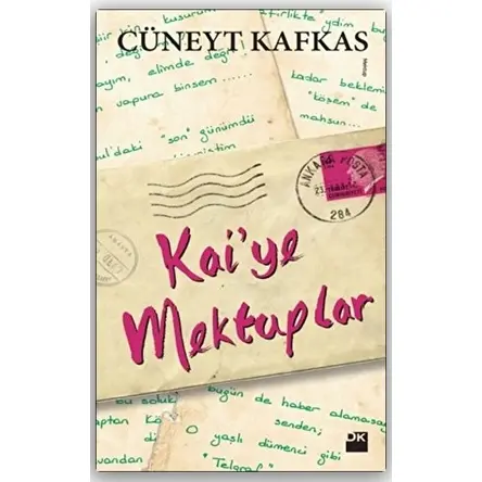 Kai’ye Mektuplar - Cüneyt Kafkas - Doğan Kitap