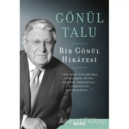 Bir Gönül Hikayesi (Büyük Boy Ciltli) - Gönül Talu - Alfa Yayınları