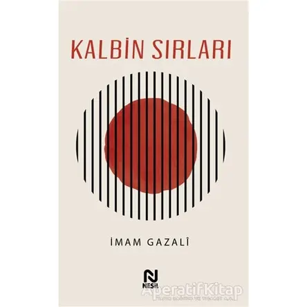 Kalbin Sırları - İmam Gazali - Nesil Yayınları