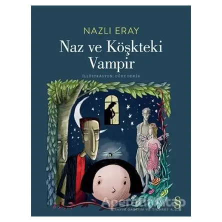 Naz ve Köşkteki Vampir - Nazlı Eray - Everest Yayınları