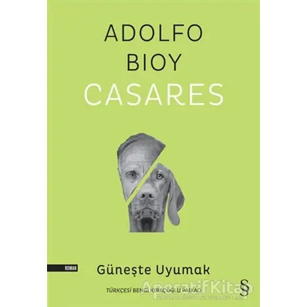 Güneşte Uyumak - Adolfo Bioy Casares - Everest Yayınları
