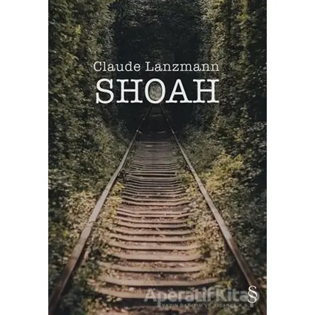 Shoah - Claude Lanzmann - Everest Yayınları