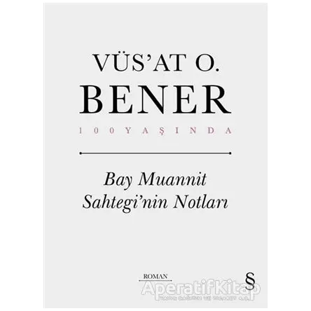 Bay Muannit Sahtegi’nin Notları - Vüsat O. Bener - Everest Yayınları