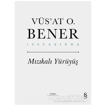 Mızıkalı Yürüyüş - Vüsat O. Bener - Everest Yayınları