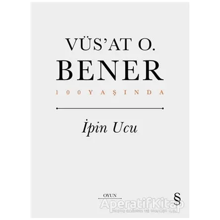İpin Ucu - Vüsat O. Bener - Everest Yayınları