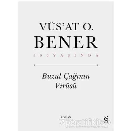 Buzul Çağının Virüsü - Vüsat O. Bener - Everest Yayınları