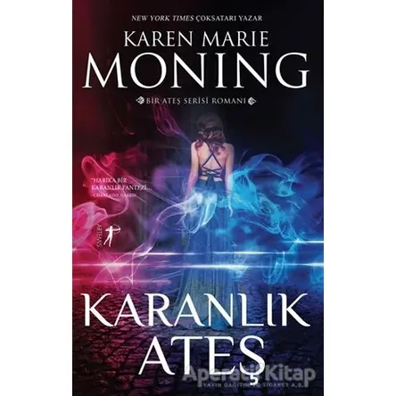 Karanlık Ateş - Karen Marie Moning - Artemis Yayınları