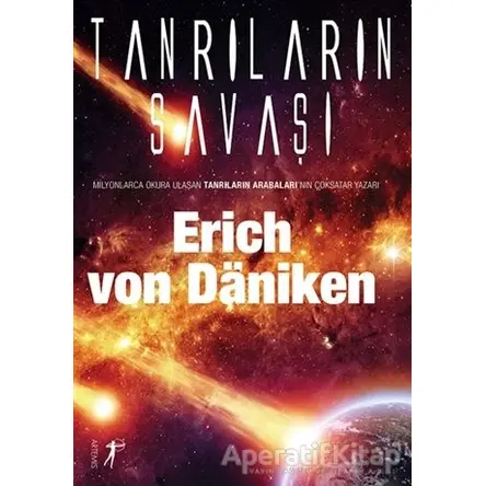 Tanrıların Savaşı - Erich von Daniken - Artemis Yayınları