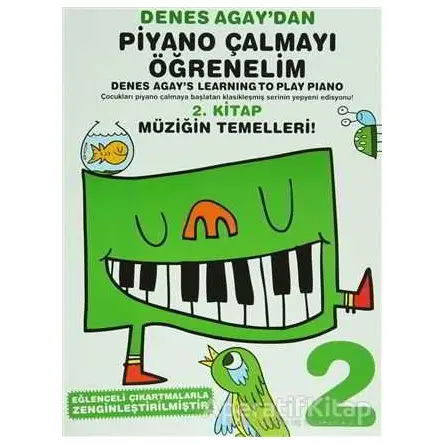 Denes Agaydan Piyano Çalmayı Öğrenelim 2 - Denes Agay - Porte Müzik Eğitim Merkezi