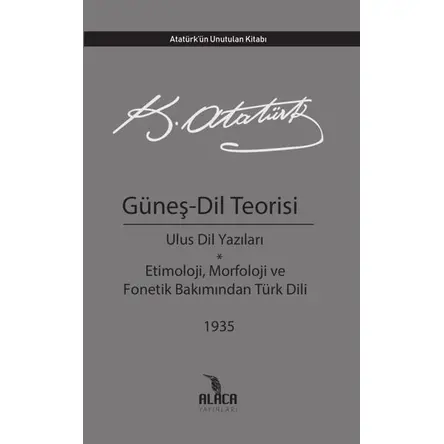 Güneş - Dil Teorisi - Mustafa Kemal Atatürk - Alaca Yayınları
