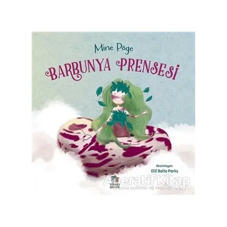 Barbunya Prensesi - Mine Pöge - İthaki Çocuk Yayınları