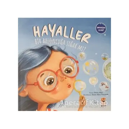 Hayaller Bir Baloncuğa Sığar Mı? - Deniz Alter - Sincap Kitap