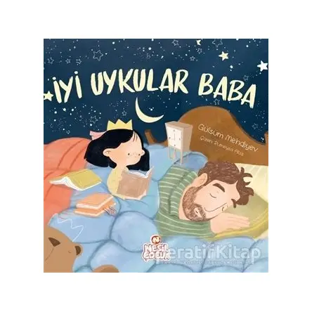 İyi Uykular Baba - Gülsüm Mehdiyev - Nesil Çocuk Yayınları