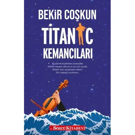 Titanic Kemancıları - Bekir Coşkun - Sözcü Kitabevi