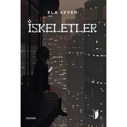 İskeletler - Ela Sever - Dağhan Külegeç Yayınları