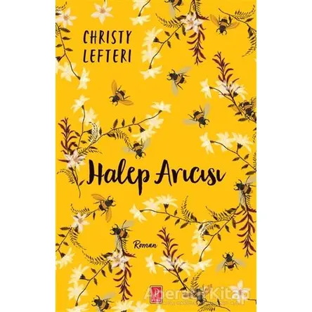 Halep Arıcısı - Christy Lefteri - Pena Yayınları
