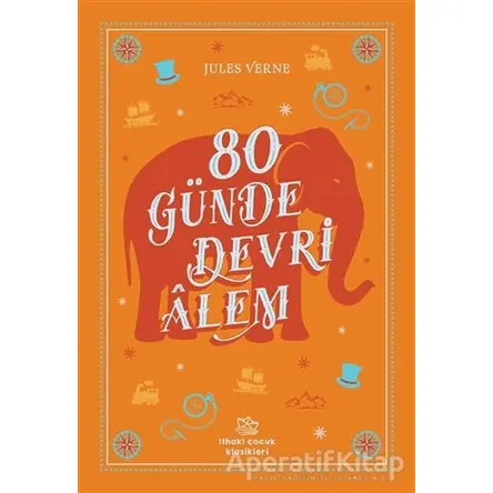 80 Günde Devri Alem - Jules Verne - İthaki Çocuk Yayınları