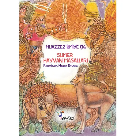 Sumer Hayvan Masalları - Muazzez İlmiye Çığ - Düşizi