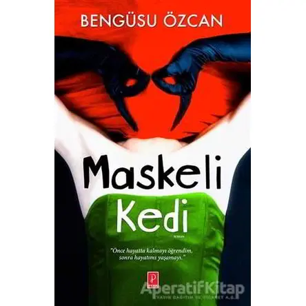 Maskeli Kedi - Bengüsu Özcan - Pena Yayınları