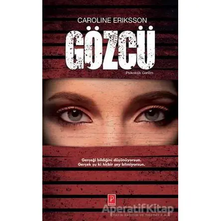 Gözcü - Caroline Eriksson - Pena Yayınları
