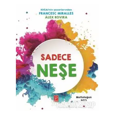 Sadece Neşe - Francesc Miralles - Pena Yayınları