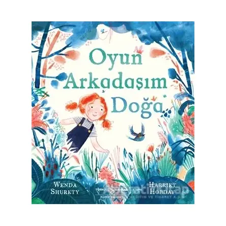 Oyun Arkadaşım Doğa - Wenda Shurety - İş Bankası Kültür Yayınları