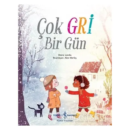 Çok Gri Bir Gün - Marie Lamba - İş Bankası Kültür Yayınları