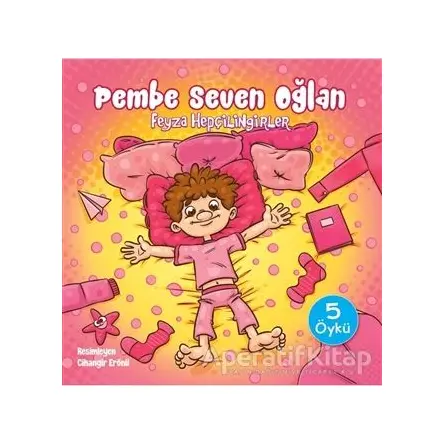 Pembe Seven Oğlan - Feyza Hepçilingirler - Doğan Çocuk