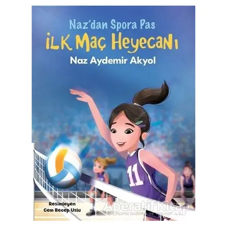 İlk Maç Heyecanı - Naz Aydemir Akyol - Doğan Çocuk